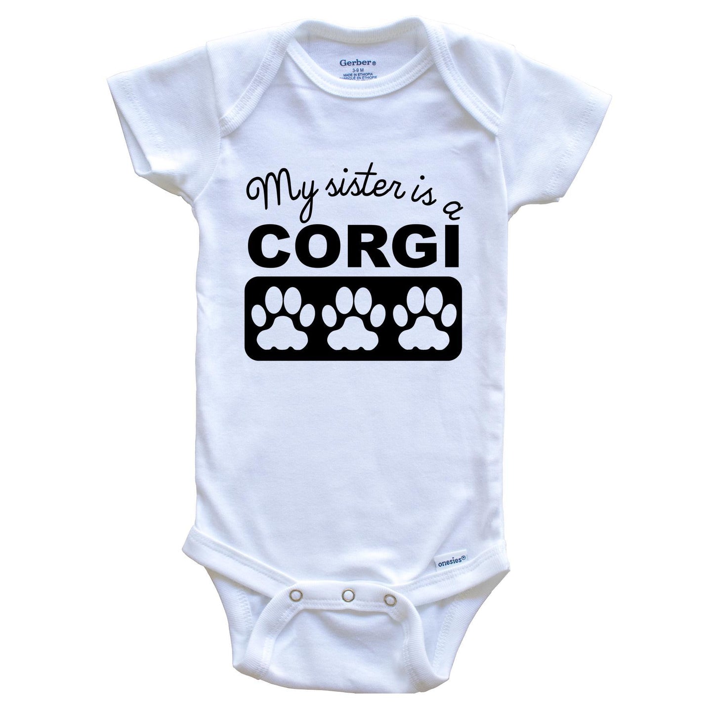 My Sister Is A Corgi Baby Onesie