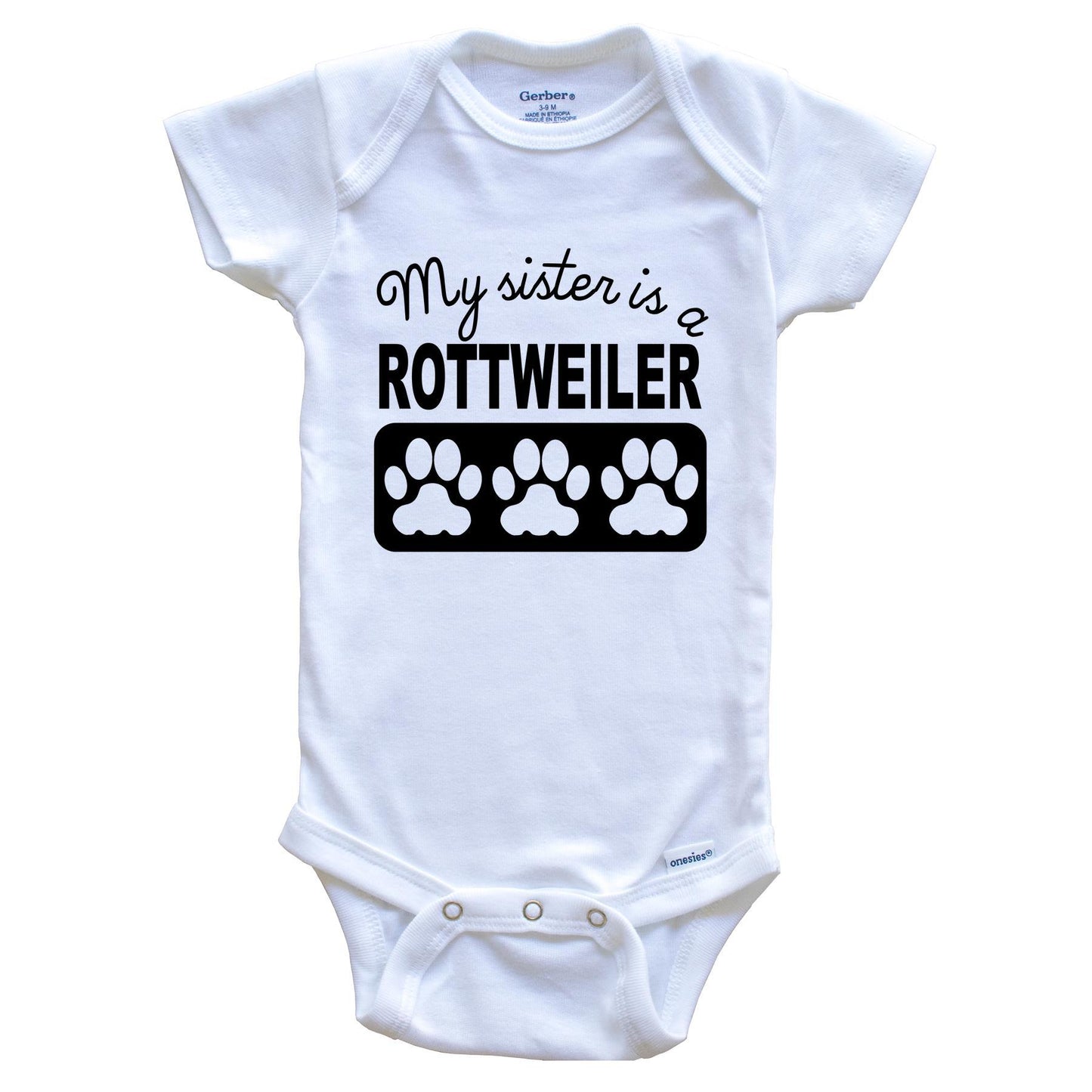 My Sister Is A Rottweiler Baby Onesie