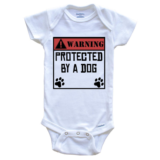 Warning Protected By A Dog Funny Baby Onesie