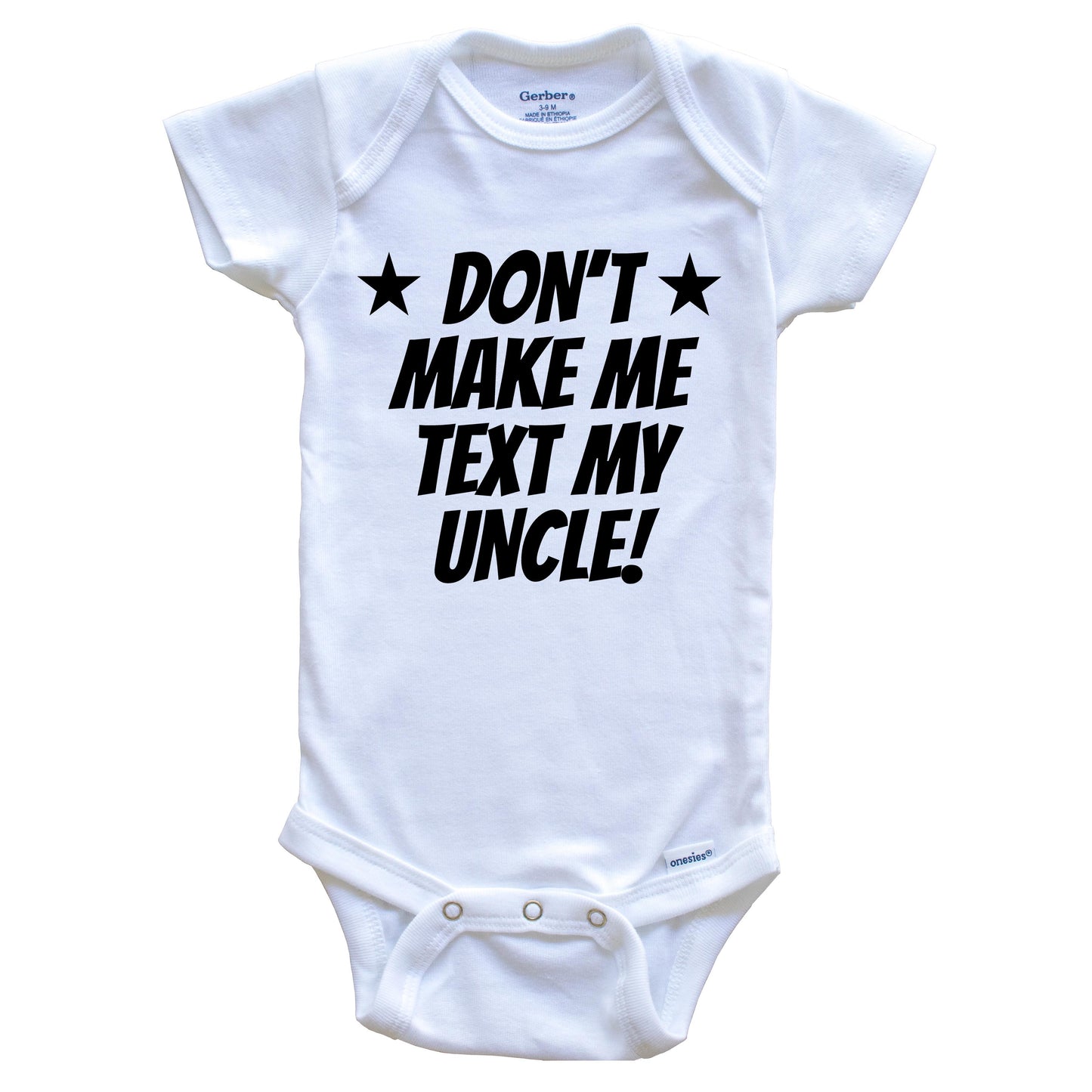 Don’t Make Me Text My Uncle Funny Niece Nephew Baby Onesie