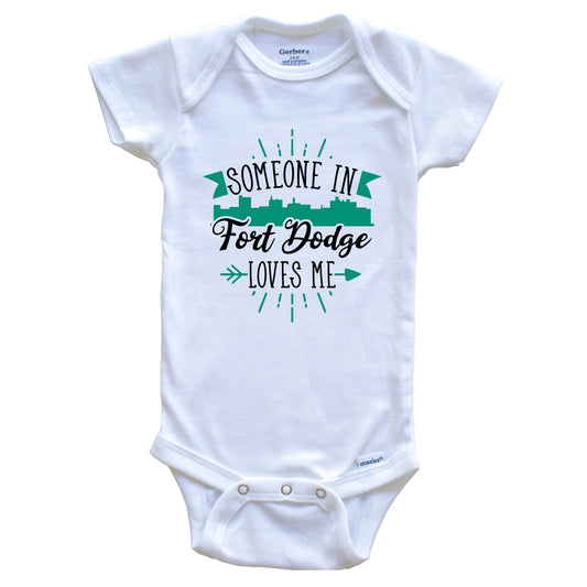 Someone In Fort Dodge Loves Me Fort Dodge IA Skyline Baby Onesie