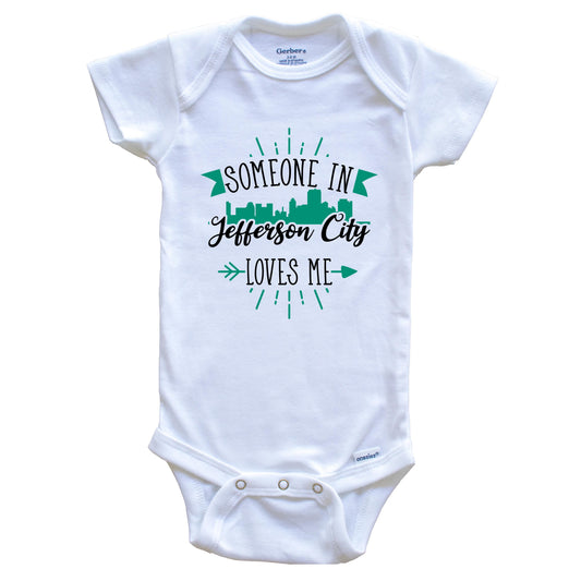 Someone In Jefferson City Loves Me Jefferson City MO Skyline Baby Onesie