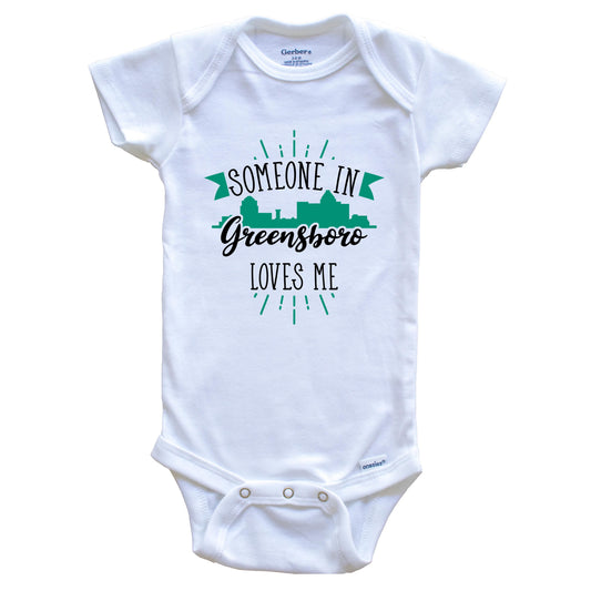 Someone In Greensboro Loves Me Greensboro NC Skyline Baby Onesie