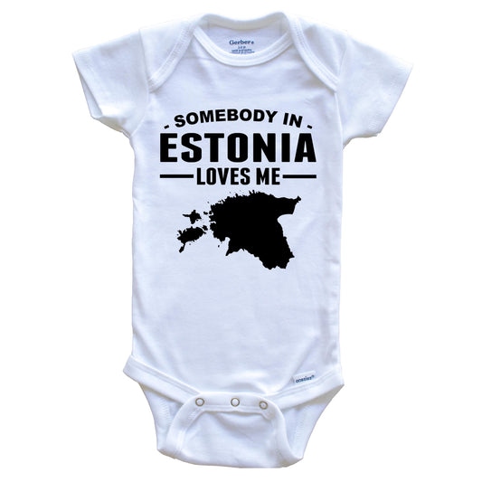 Somebody In Estonia Loves Me Baby Onesie
