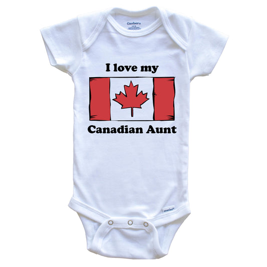 I Love My Canadian Aunt Canada Flag Niece Nephew Baby Onesie