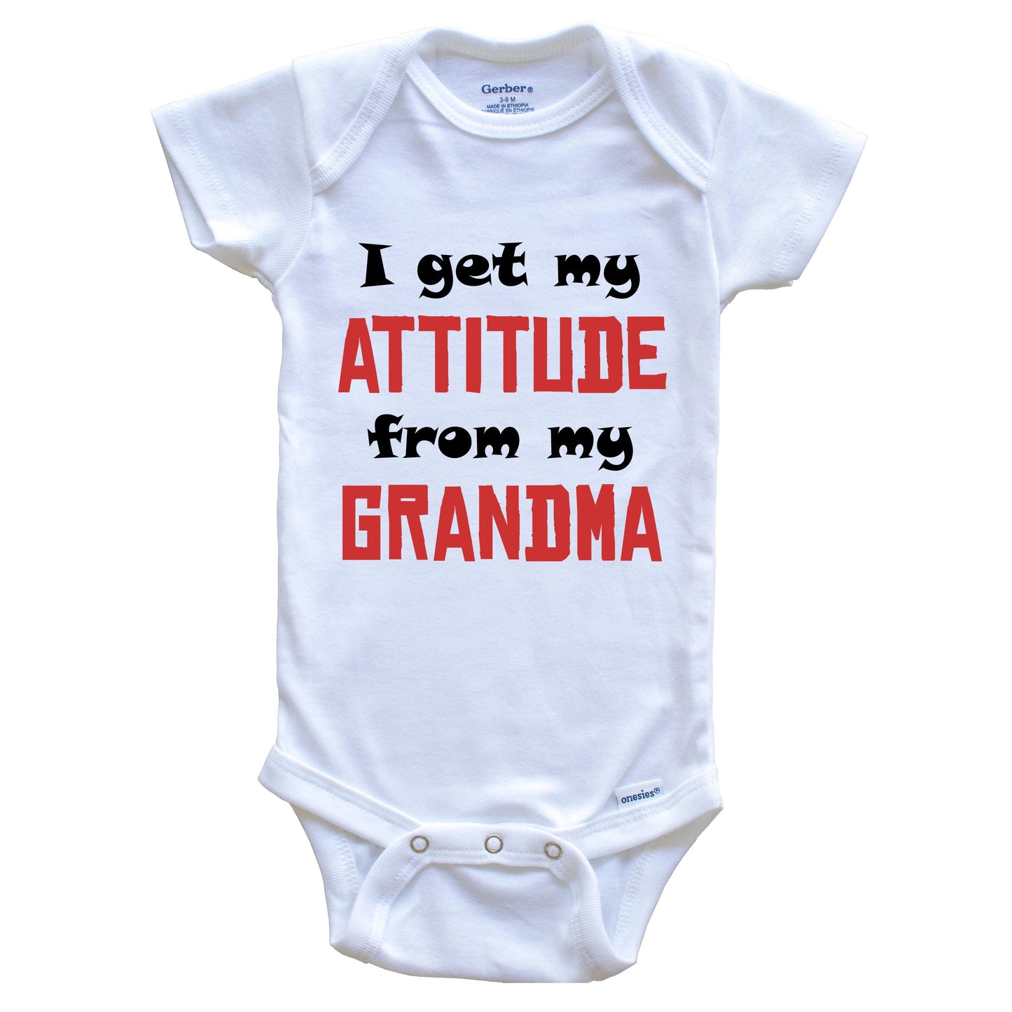 I Get My Attitude From My Grandma Funny Grandchild Baby Onesie