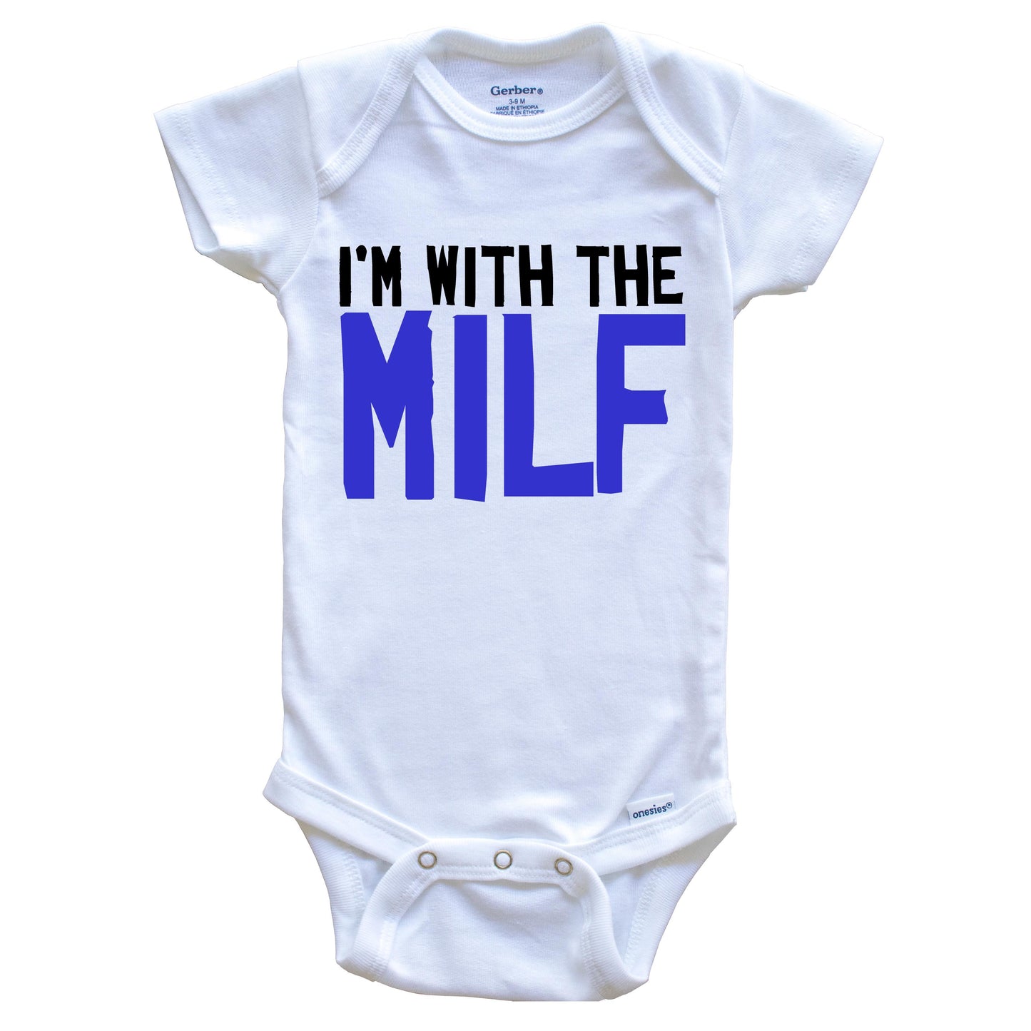 I'm With The MILF Funny Baby Onesie