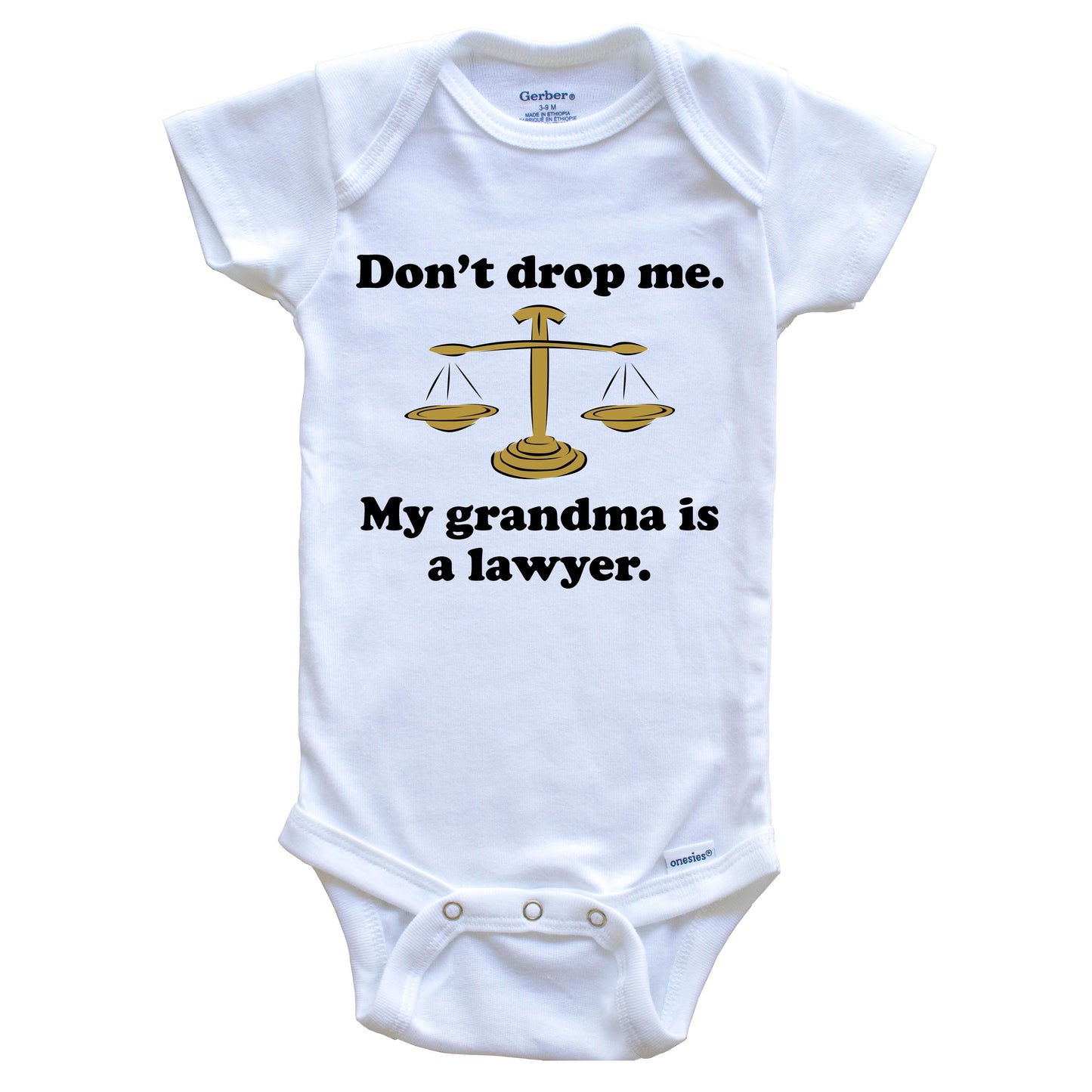 Don't Drop Me My Grandma Is A Lawyer Funny Grandchild Baby Onesie