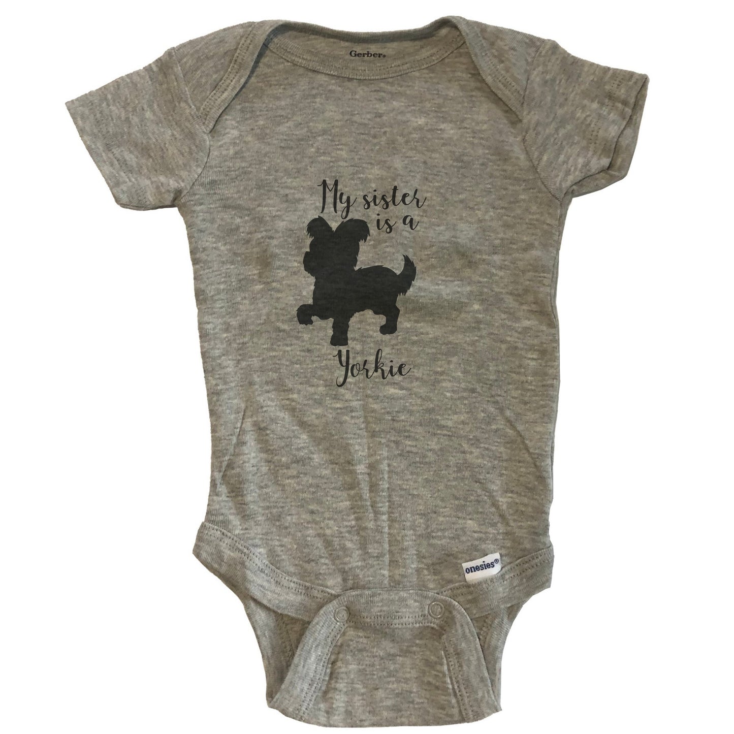 My Sister Is A Yorkie Cute Dog Baby Onesie - Yorkie One Piece Baby Bodysuit