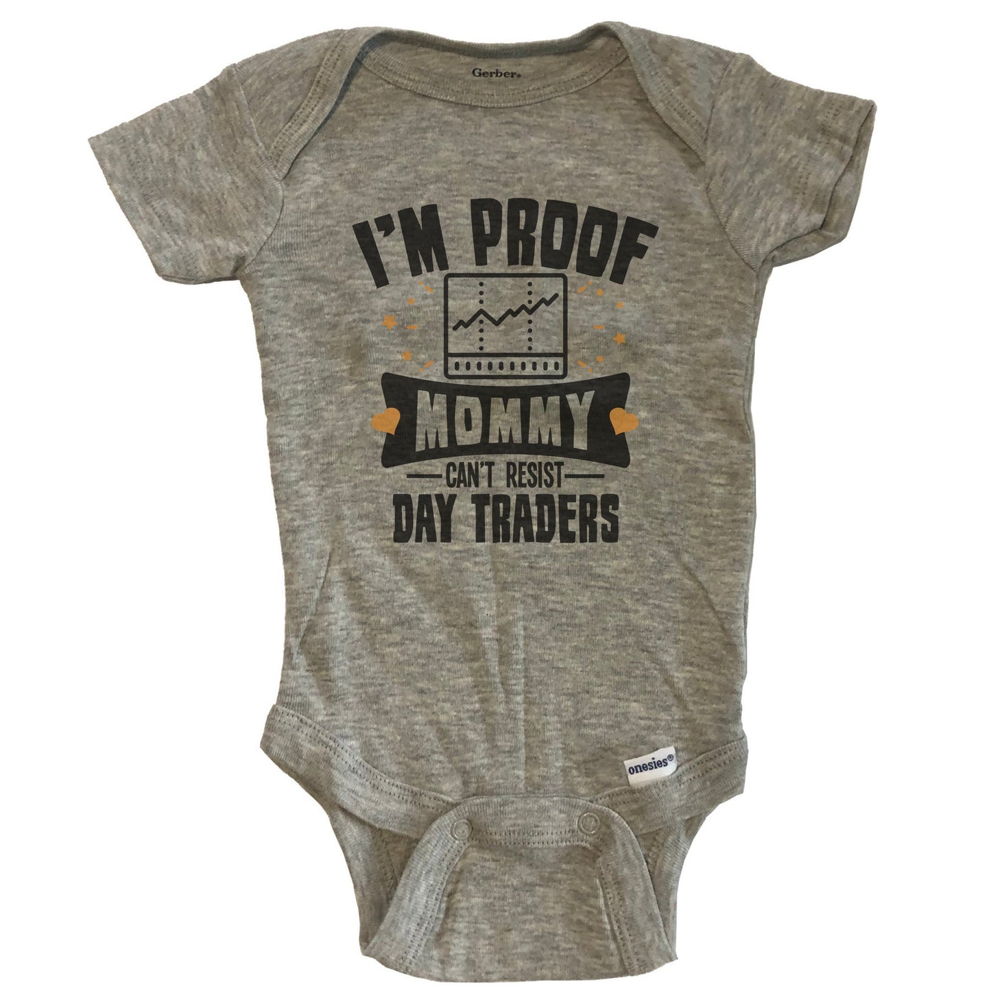 Funny Stocks Onesie - I'm Proof Mommy Can't Resist Day Traders Baby Bodysuit