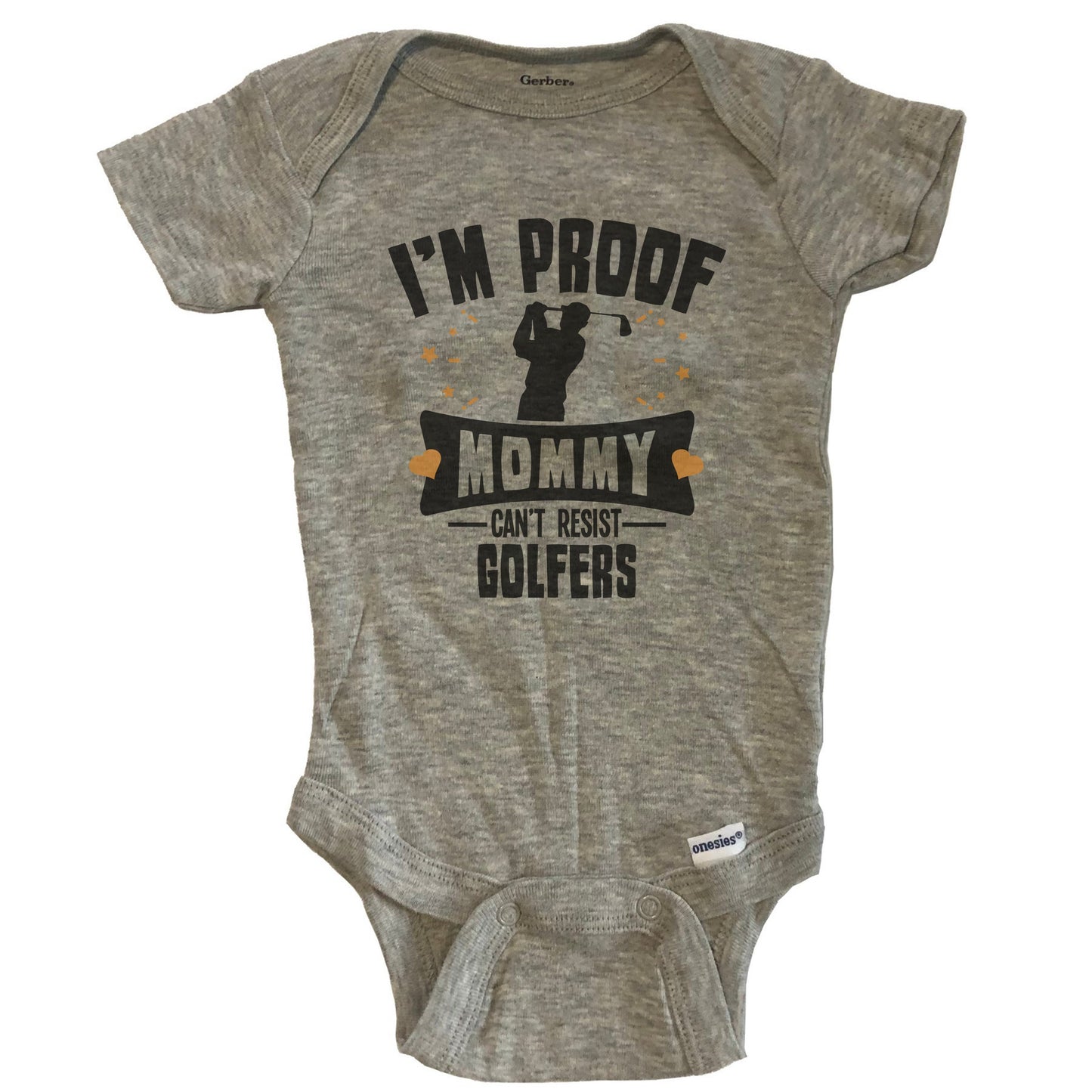 Funny Golfing Onesie - I'm Proof Mommy Can't Resist Golfers Baby Bodysuit