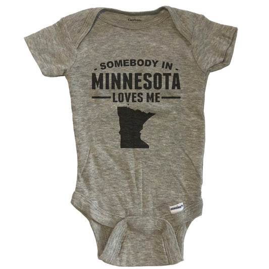 Somebody In Minnesota Loves Me Baby Onesie - Minnesota Baby Bodysuit