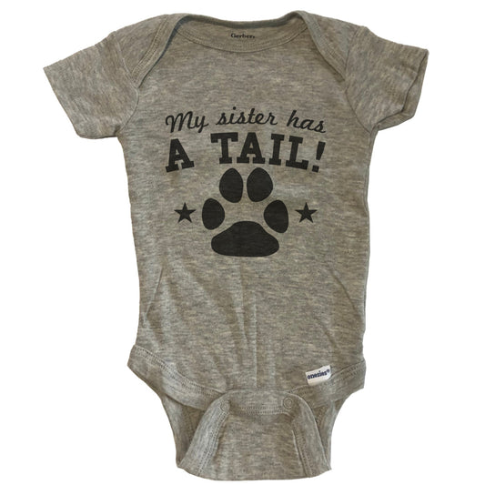 My Sister Has A Tail Funny Baby Onesie For Dog Owners
