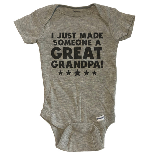 I Just Made Someone A Great Grandpa Great Grandchild Baby Onesie