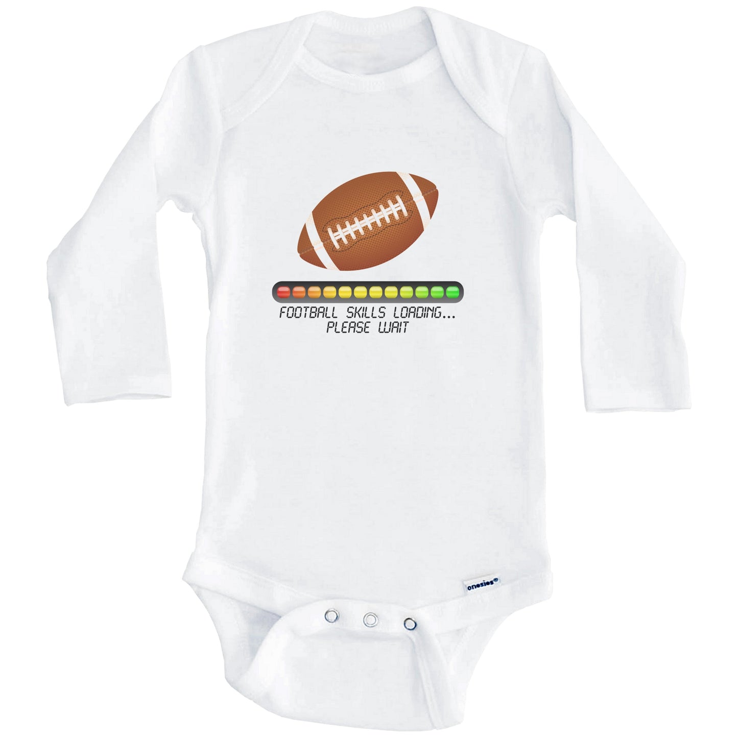 Football Skills Loading Please Wait Funny Baby Onesie (Long Sleeves)