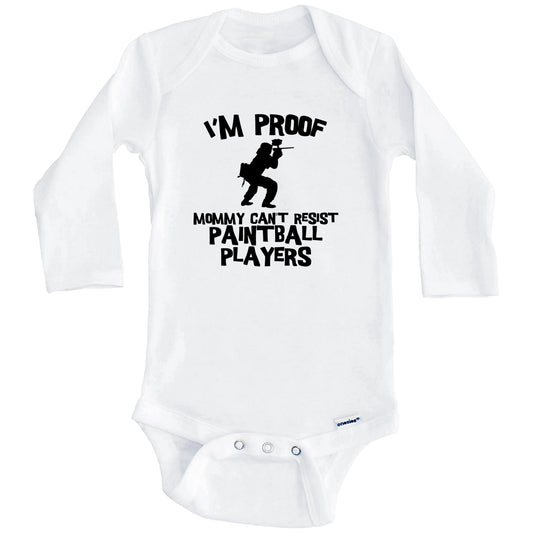 I'm Proof Mommy Can't Resist Paintball Players Funny Paintball Baby Onesie (Long Sleeves)