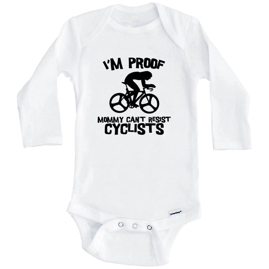 I'm Proof Mommy Can't Resist Cyclists Funny Cycling Baby Onesie (Long Sleeves)