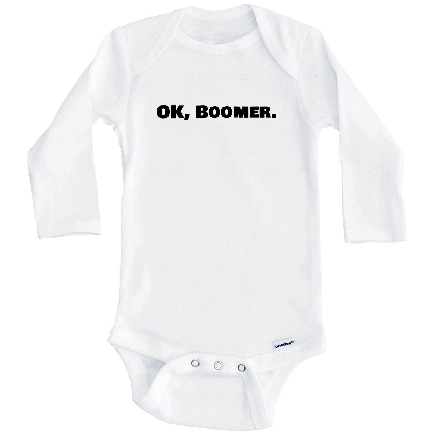 OK Boomer Funny Baby Onesie - One Piece Baby Bodysuit (Long Sleeves)
