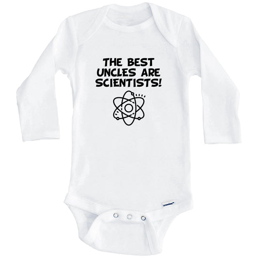 The Best Uncles Are Scientists Funny Niece Nephew Baby Onesie (Long Sleeves)