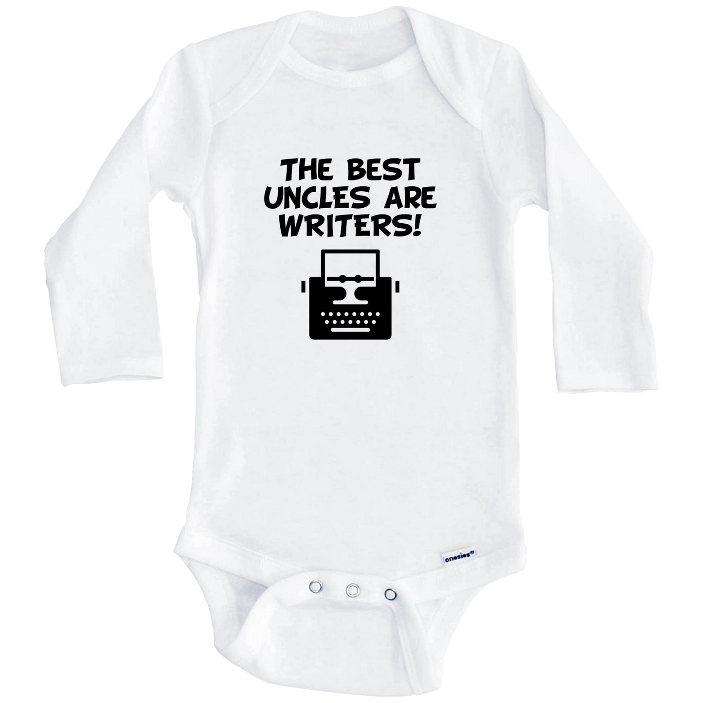 The Best Uncles Are Writers Funny Niece Nephew Baby Onesie (Long Sleeves)