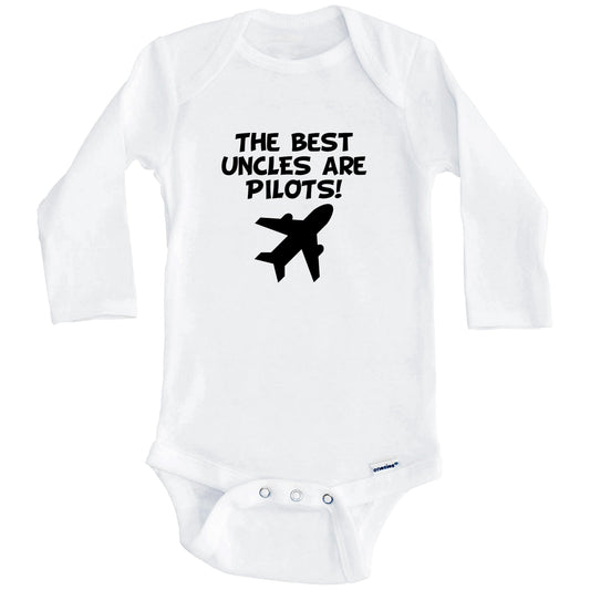 The Best Uncles Are Pilots Funny Niece Nephew Baby Onesie (Long Sleeves)