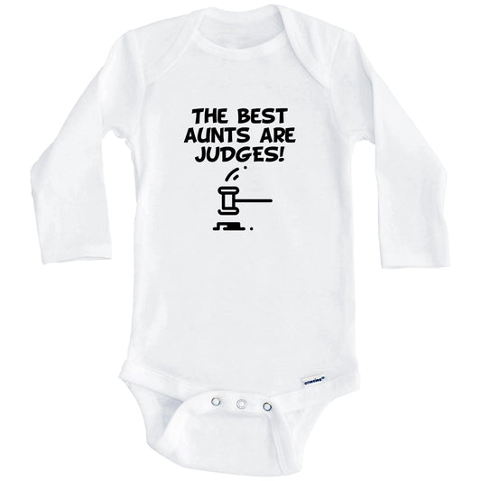 The Best Aunts Are Judges Funny Niece Nephew Baby Onesie (Long Sleeves)