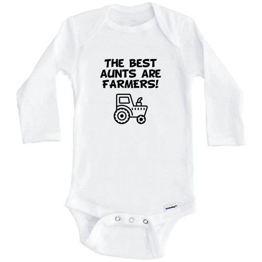 The Best Aunts Are Farmers Funny Niece Nephew Baby Onesie (Long Sleeves)