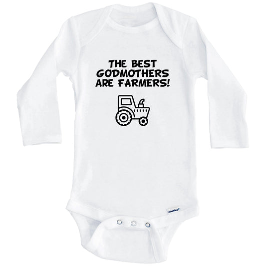 The Best Godmothers Are Farmers Funny Godchild Baby Onesie (Long Sleeves)