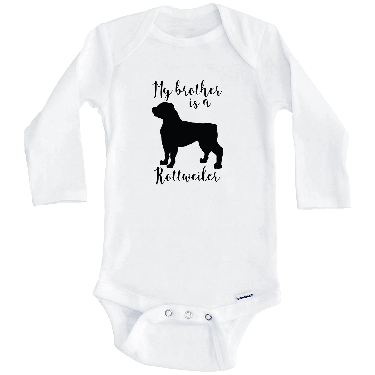 My Brother Is A Rottweiler Cute Dog Baby Onesie - Rottweiler One Piece Baby Bodysuit (Long Sleeves)