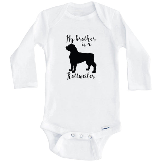 My Brother Is A Rottweiler Cute Dog Baby Onesie - Rottweiler One Piece Baby Bodysuit (Long Sleeves)