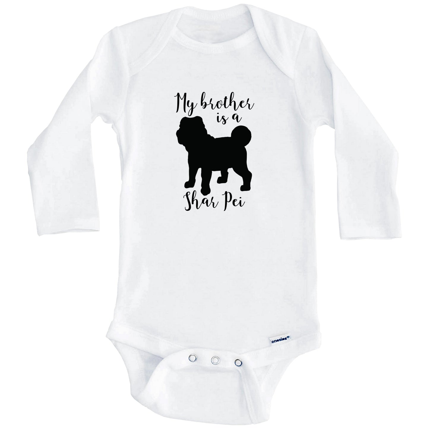 My Brother Is A Shar Pei Cute Dog Baby Onesie - Shar Pei One Piece Baby Bodysuit (Long Sleeves)