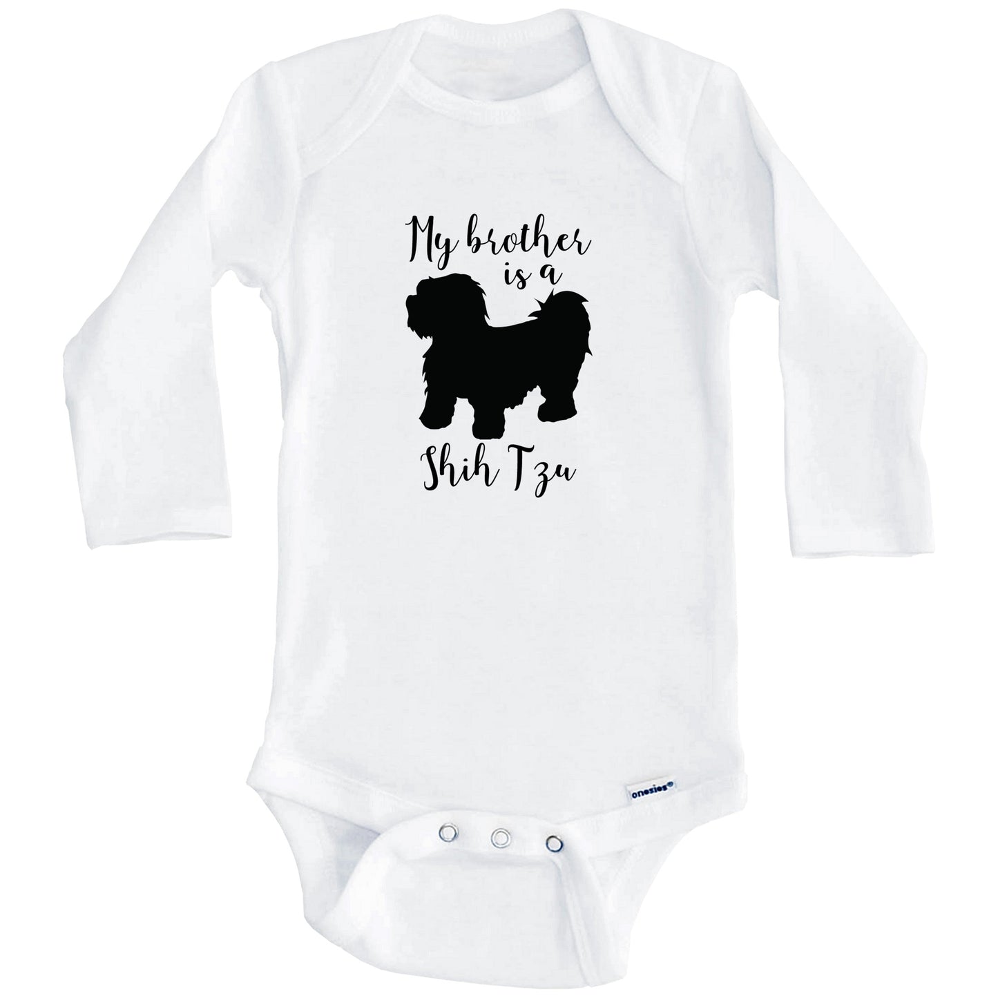 My Brother Is A Shih Tzu Cute Dog Baby Onesie - Shih Tzu One Piece Baby Bodysuit (Long Sleeves)