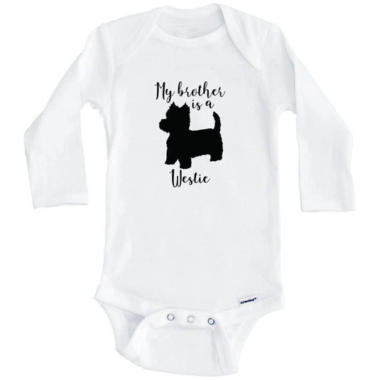 My Brother Is A Westie Cute Dog Baby Onesie - West Highland White Terrier One Piece Baby Bodysuit (Long Sleeves)