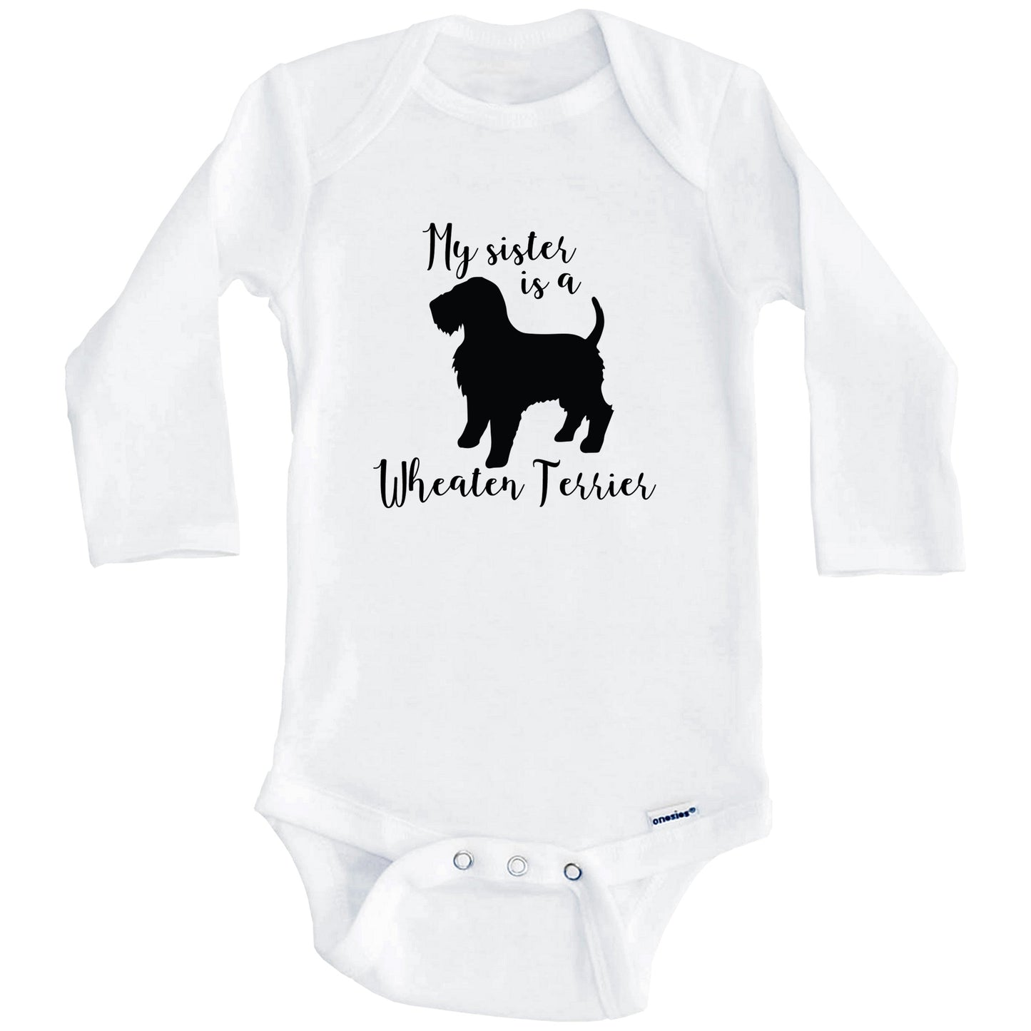 My Sister Is A Wheaten Terrier Cute Dog Baby Onesie - Wheaten Terrier One Piece Baby Bodysuit (Long Sleeves)