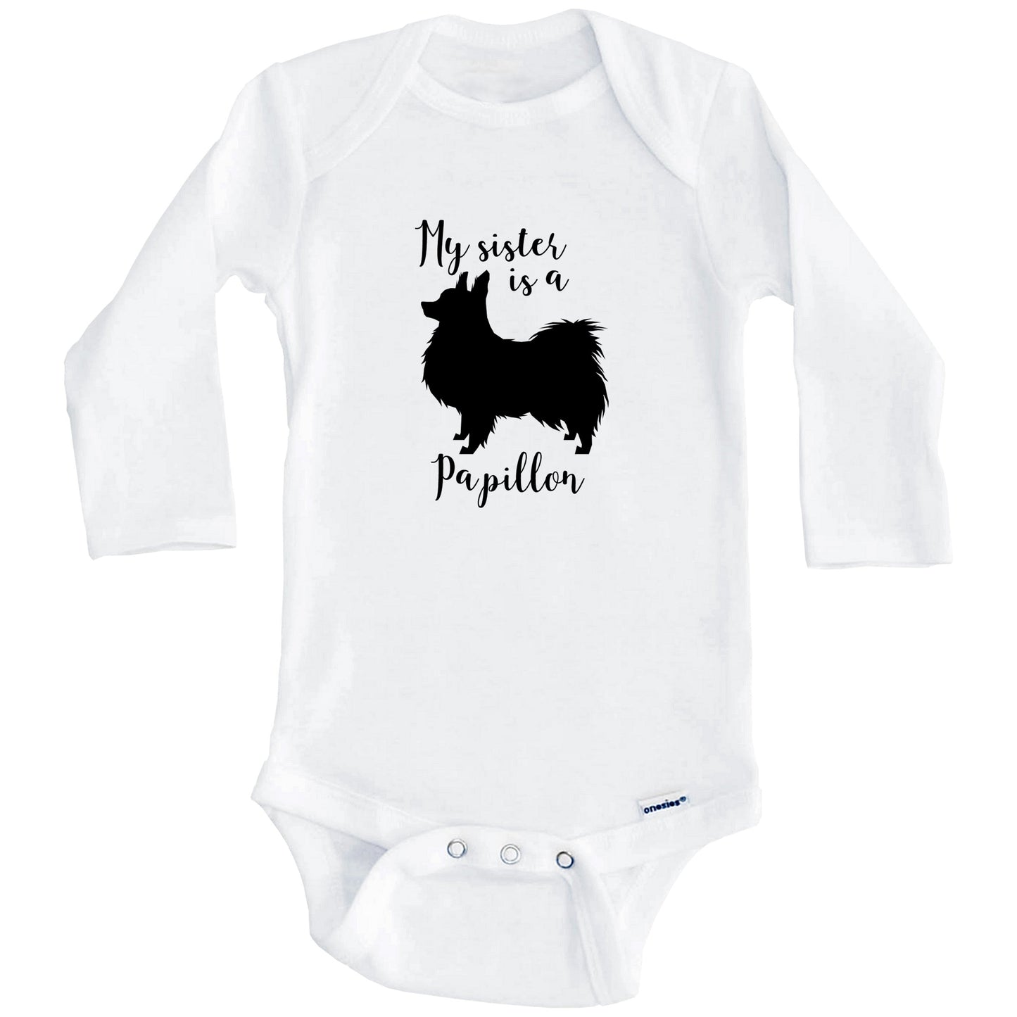 My Sister Is A Papillon Cute Dog Baby Onesie - Papillon One Piece Baby Bodysuit (Long Sleeves)