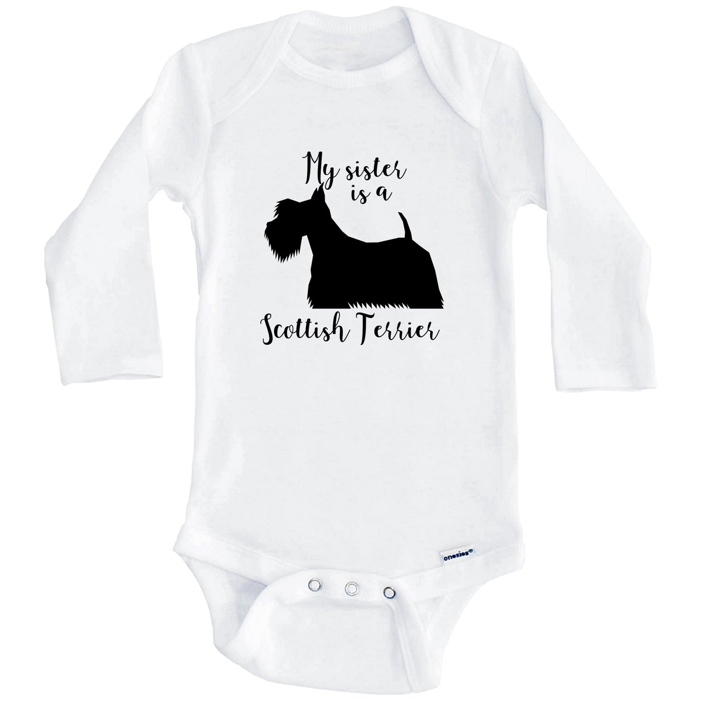 My Sister Is A Scottish Terrier Cute Dog Baby Onesie - Scottie One Piece Baby Bodysuit (Long Sleeves)