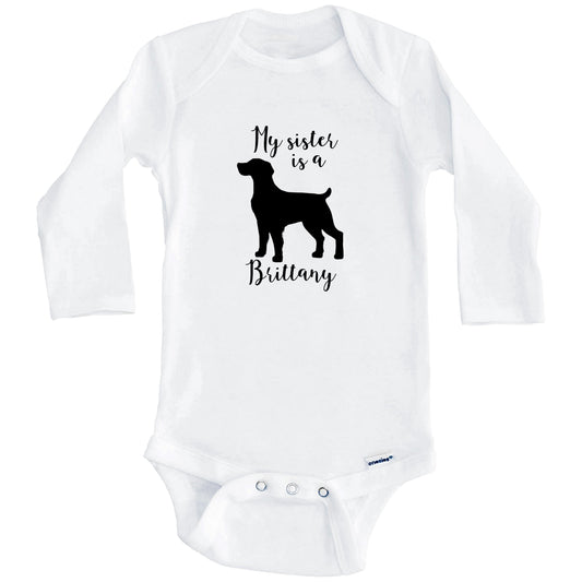 My Sister Is A Brittany cute Dog Baby Onesie - Brittany Spaniel One Piece Baby Bodysuit (Long Sleeves)