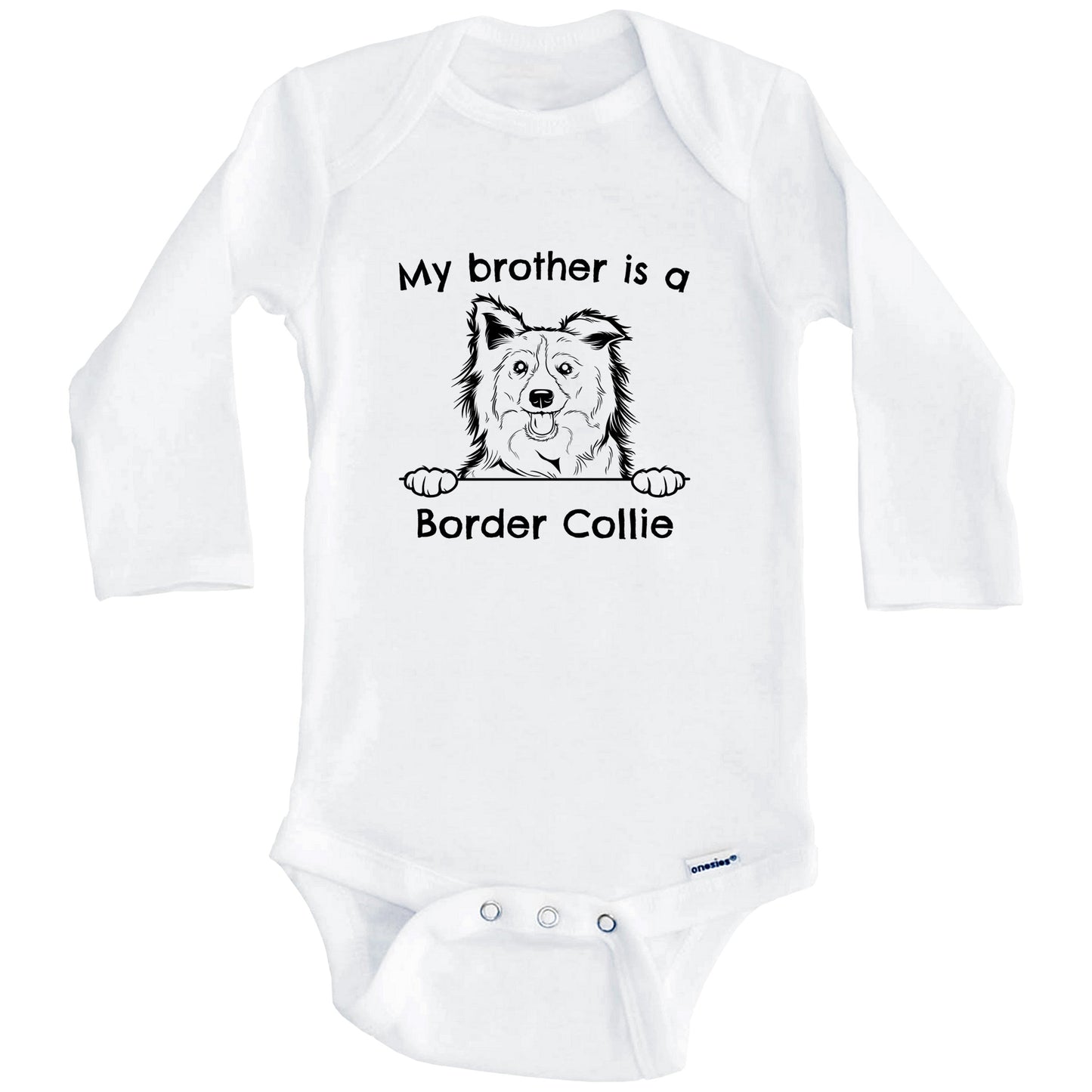 My Brother Is A Border Collie One Piece Baby Bodysuit (Long Sleeves)