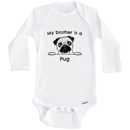 My Brother Is A Pug One Piece Baby Bodysuit (Long Sleeves)
