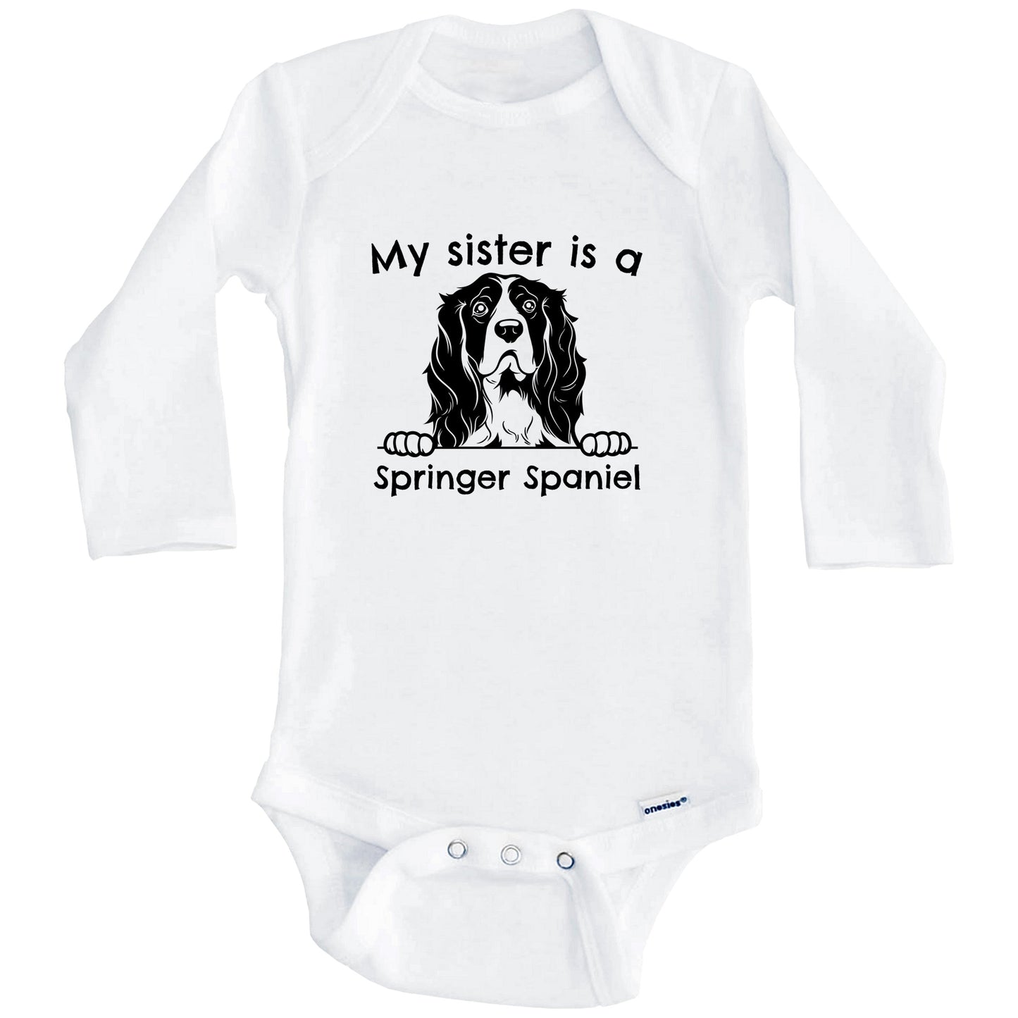 My Sister Is A Springer Spaniel One Piece Baby Bodysuit (Long Sleeves)