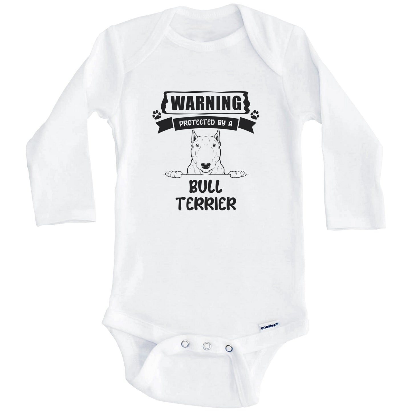 Warning Protected By A Bull Terrier Funny Cute Dog Breed Baby Bodysuit (Long Sleeves)