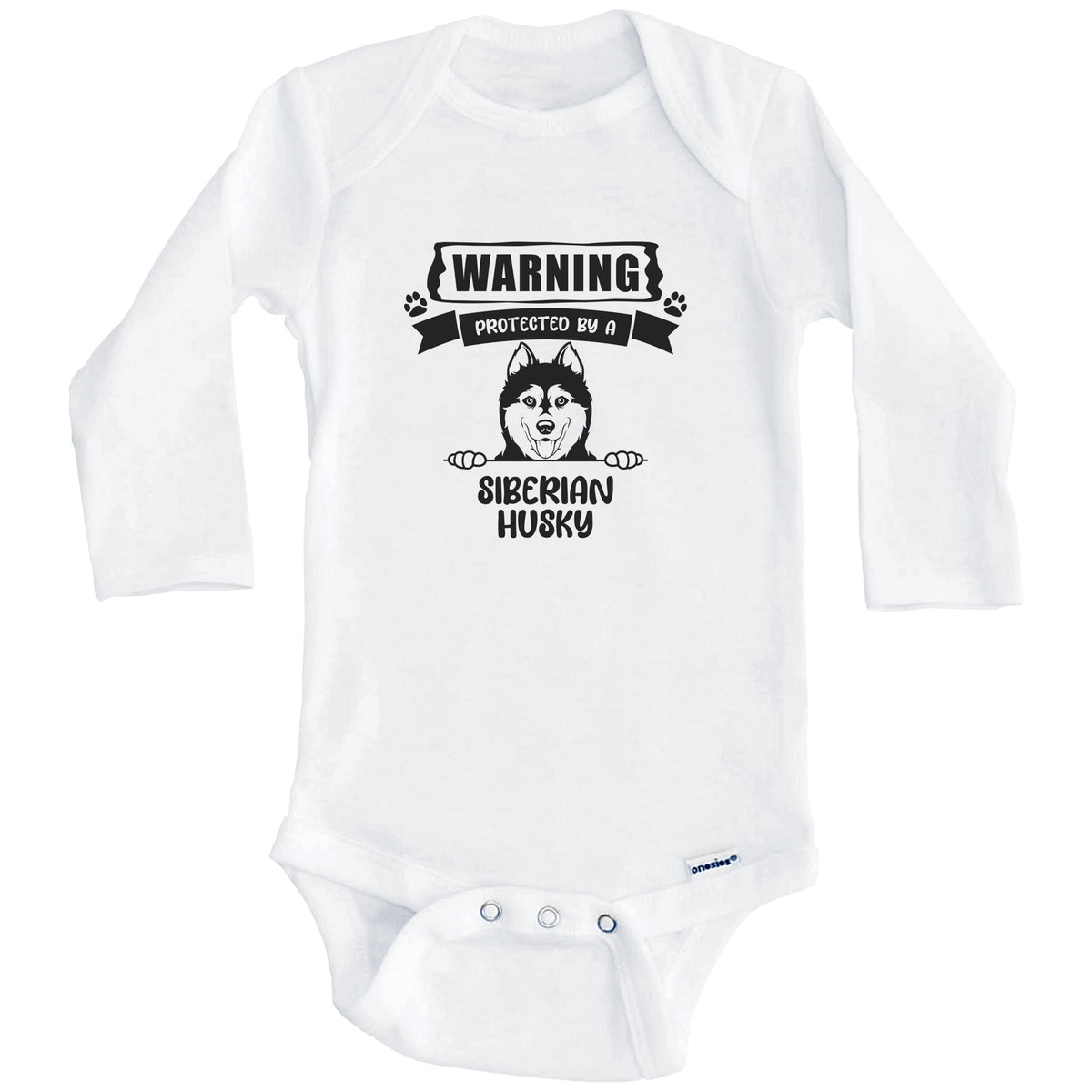 Warning Protected By A Siberian Husky Funny Cute Dog Breed Baby Bodysuit (Long Sleeves)