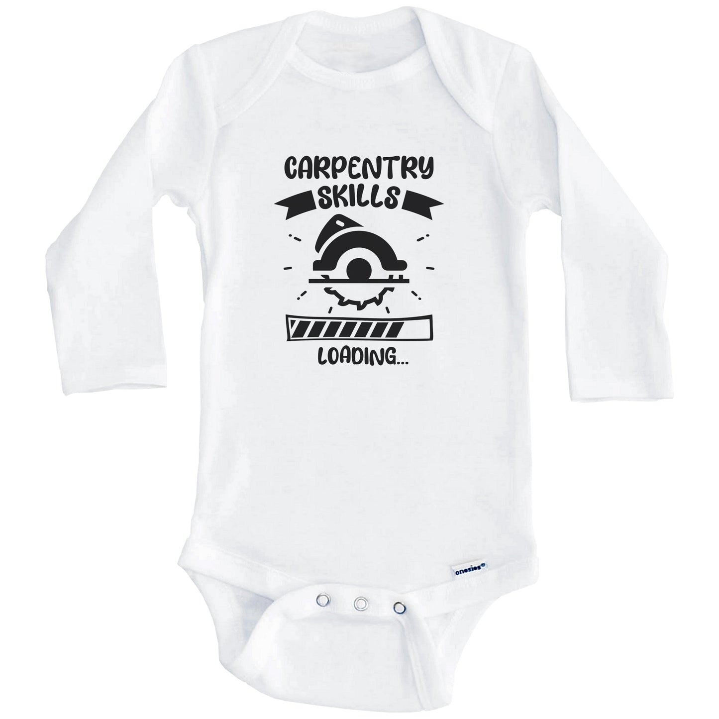 Carpentry Skills Loading Funny Carpentry Baby Bodysuit (Long Sleeves)