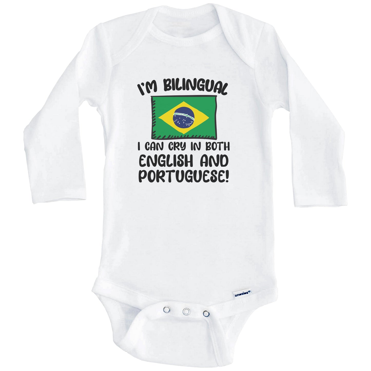 I'm Bilingual I Can Cry In Both English And Portuguese Funny Brazilian Flag Baby Bodysuit (Long Sleeves)