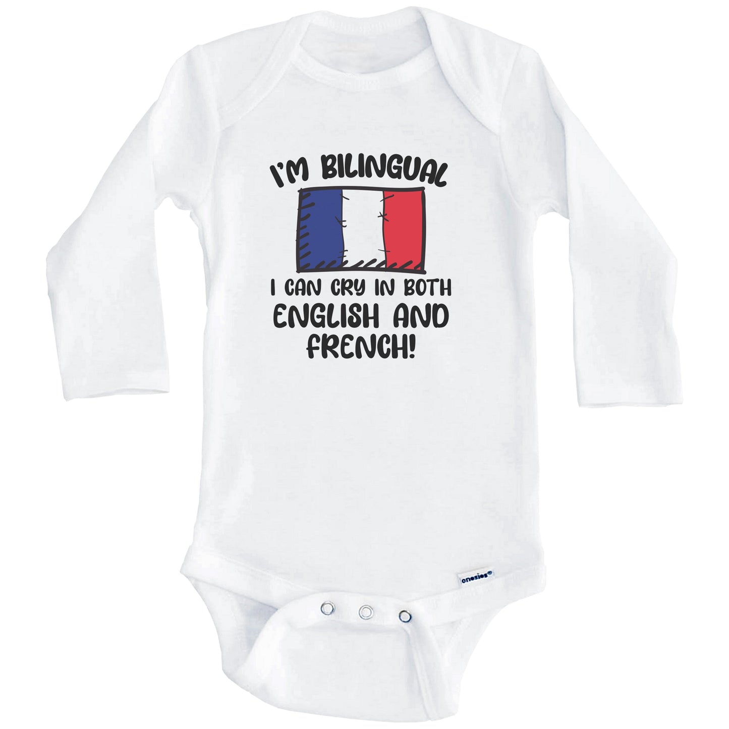 I'm Bilingual I Can Cry In Both English And French Funny French Flag Baby Bodysuit (Long Sleeves)