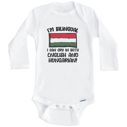 I'm Bilingual I Can Cry In Both English And Hungarian Funny Hungarian Flag Baby Bodysuit (Long Sleeves)