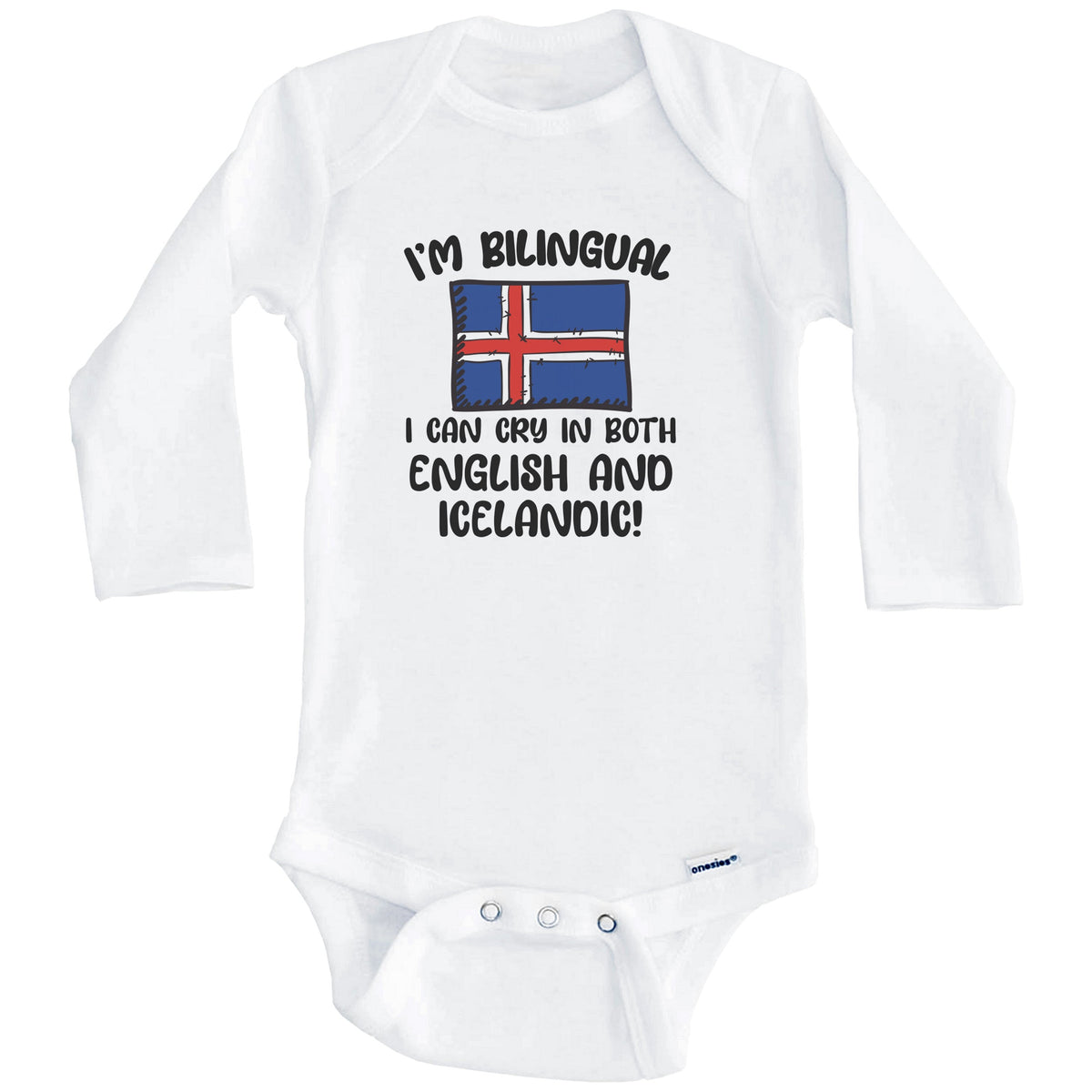 I'm Bilingual I Can Cry In Both English And Icelandic Funny Icelandic Flag Baby Bodysuit (Long Sleeves)
