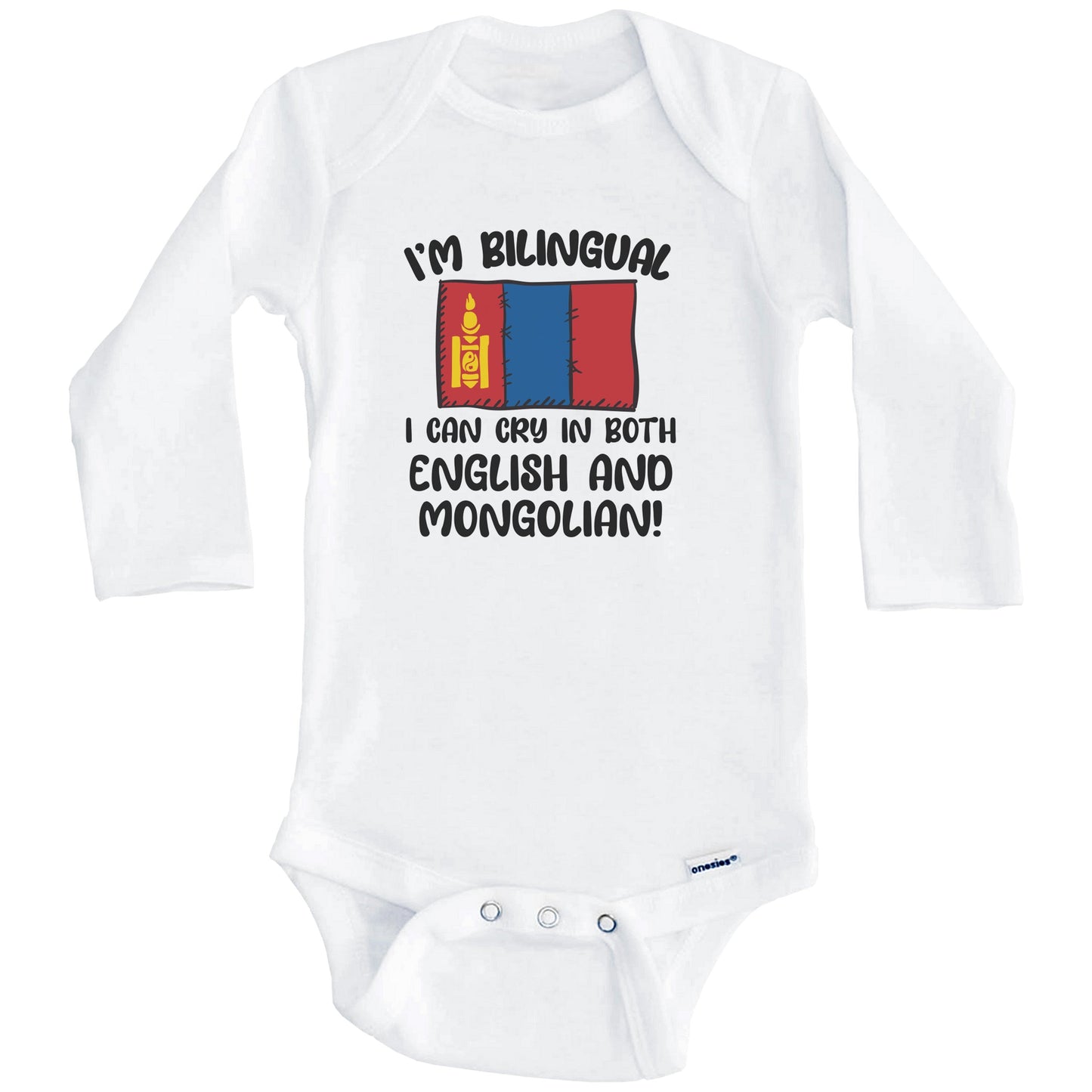 I'm Bilingual I Can Cry In Both English And Mongolian Funny Mongolian Flag Baby Bodysuit (Long Sleeves)
