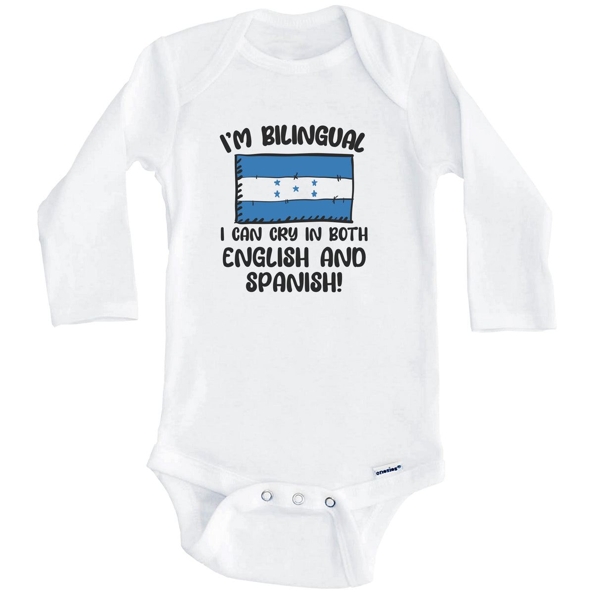 I'm Bilingual I Can Cry In Both English And Spanish Funny Honduran Flag Baby Bodysuit (Long Sleeves)