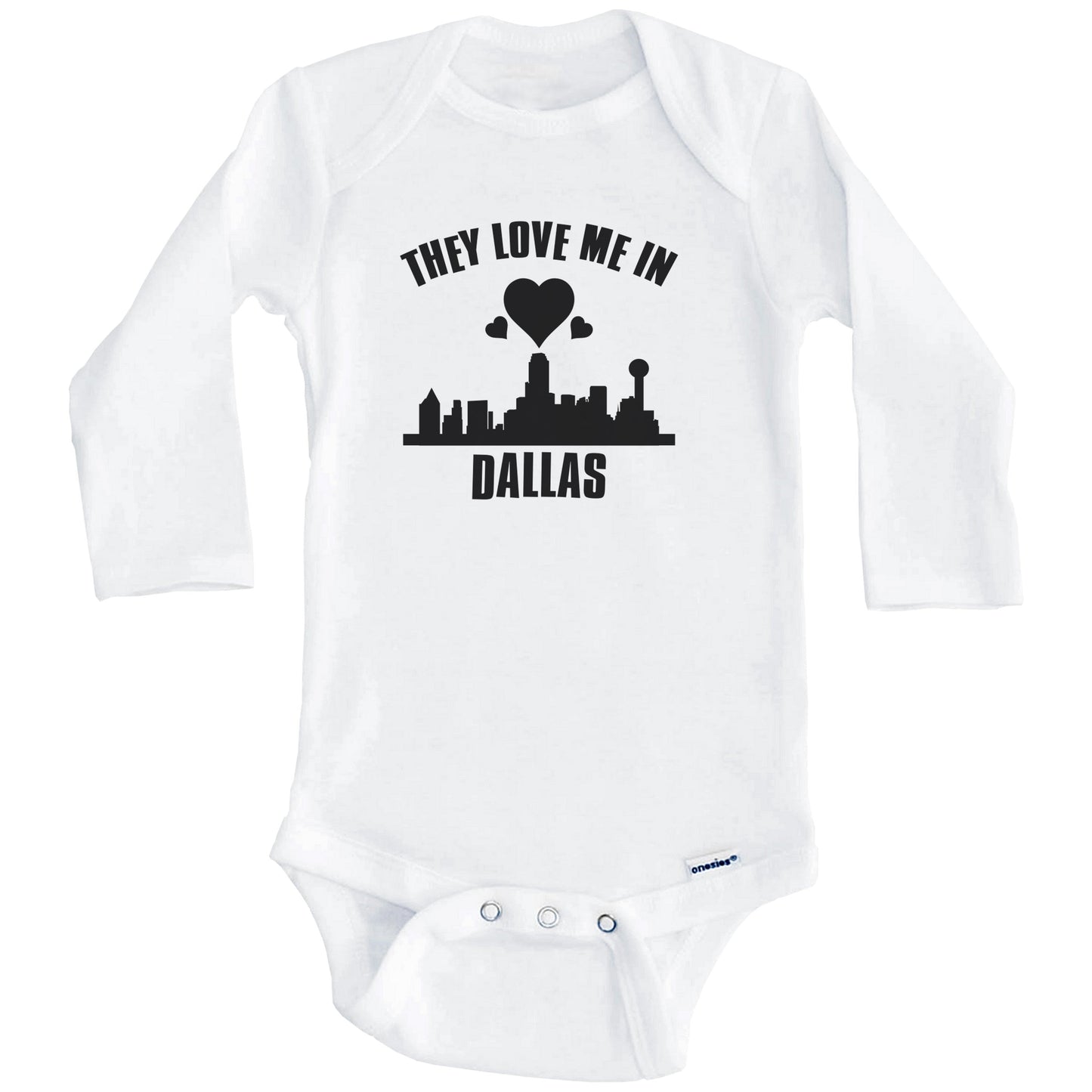 They Love Me In Dallas Texas Hearts Skyline One Piece Baby Bodysuit (Long Sleeves)